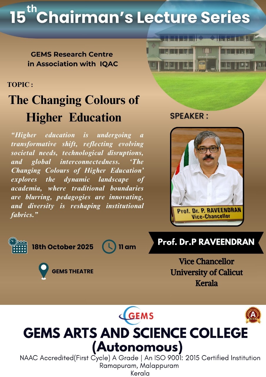 15th  Chairman’s Lecture Series organized by GEMS Arts & Science College (Autonomous) Malappuram, Kerala on 18th October  2025 at the college campus